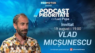 Vlad Micșunescu: Posesorii de electrice s-au transformat în matematicieni |Podcast cu Prioritate #14