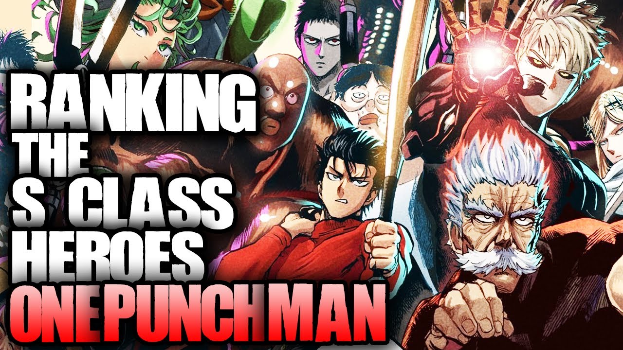 Ranking The S Class Heroes In One Punch Man Youtube
