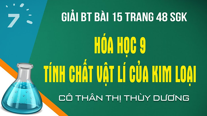 Giải bài tập hóa học 9 bài 15 năm 2024