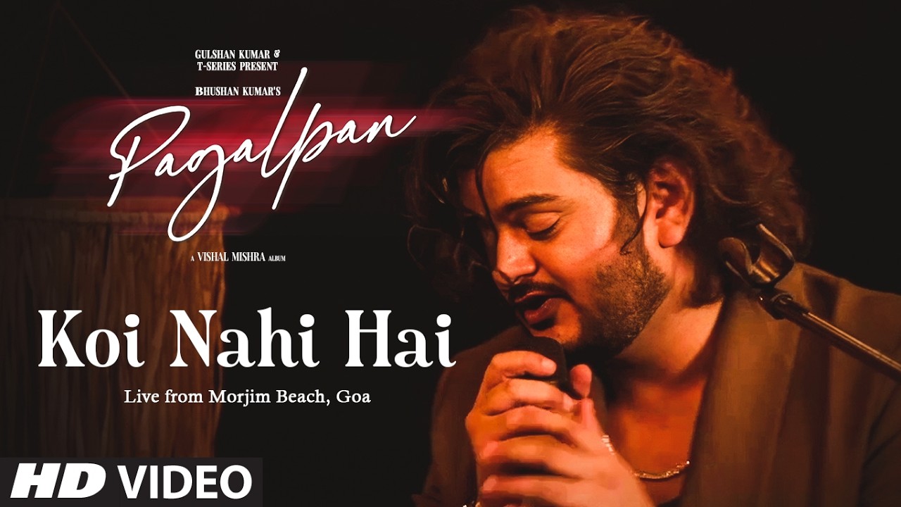 Vishal Mishra - Koi Nahi Hai (Live from Morjim Beach, Goa) | Pagalpan | T-Series