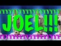 HAPPY BIRTHDAY JOEL! - EPIC Happy Birthday Song
