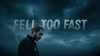 Post Malone - Fell Too Fast 😞⏩  ( Official Lyrics Video ) 2025 