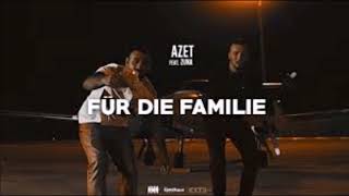 AZET ft. ZUNA - FÜR DIE FAMILIE