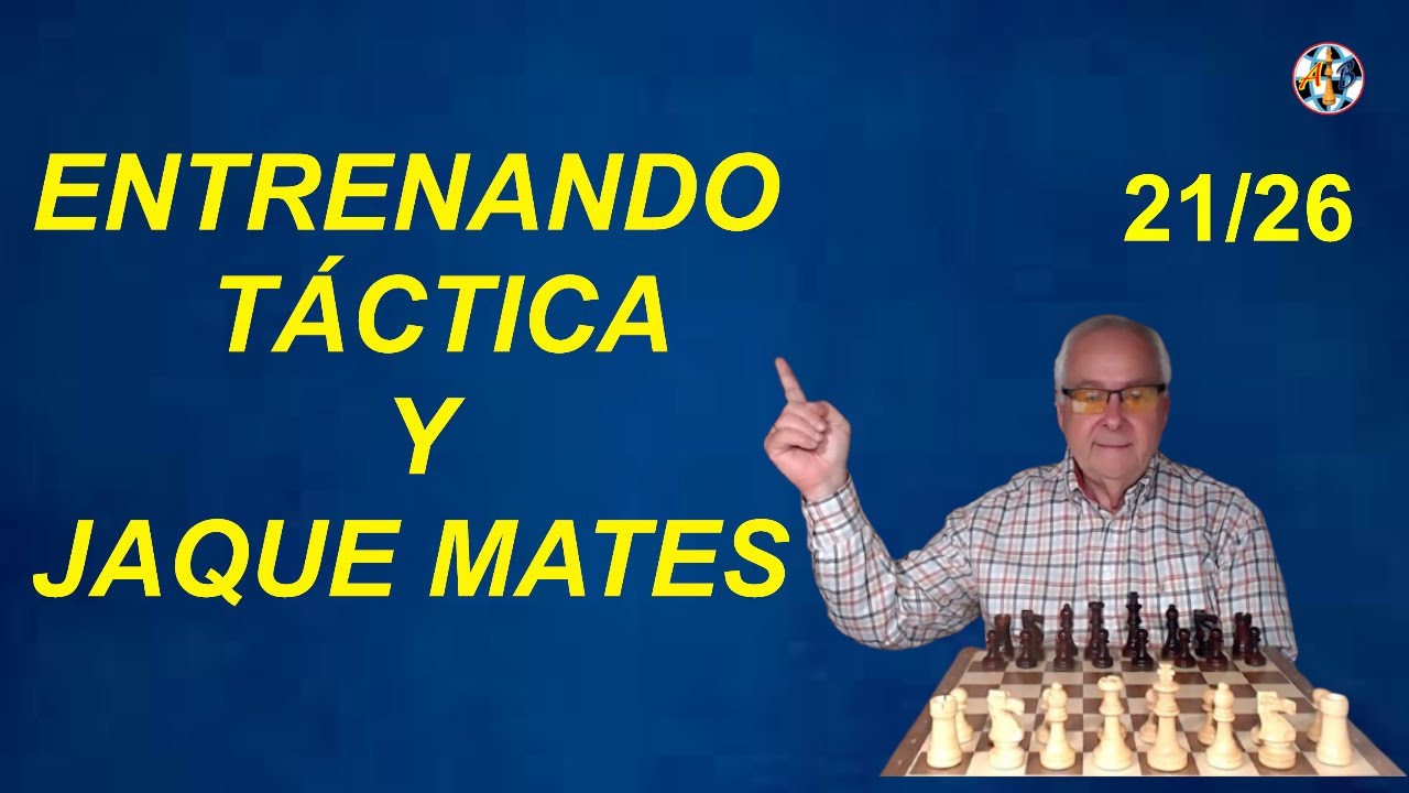 21/26 Entrenando Táctica y Patrones de Jaque Mate - YouTube
