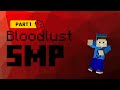 Bloodlust SMP Day 1 &amp; 2 ft. QueazyWave, Shadow