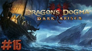 Dragons Dogma: Dark Arisen - To The EverFall! | #15