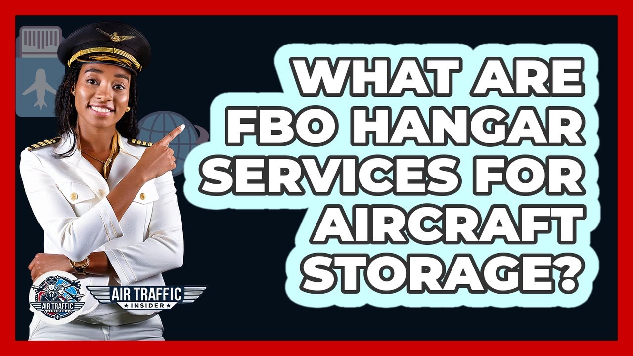 What Are FBO Hangar Services For Aircraft Storage? - Air Traffic Insider
