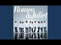 Romeo &amp; Juliet