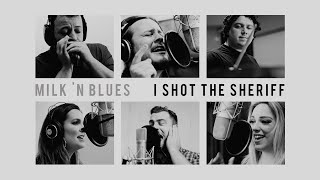 Vignette de la vidéo "Milk'n Blues - I Shot The Sheriff"