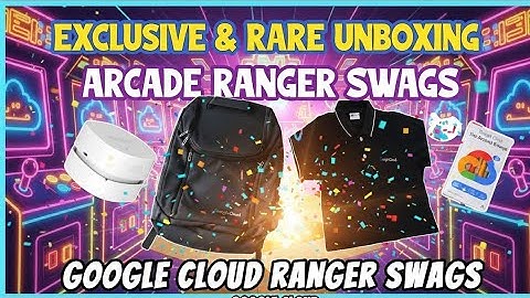 🎁 Arcade Ranger Swags Unboxing • Google Cloud
