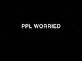 Soul Glo - "Ppl Worried" (Lyric Video)