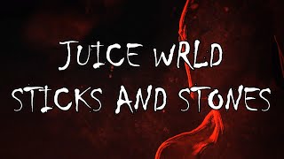 Juice WRLD - Sticks and Stones - Lyrics