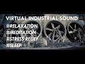 Virtual industrial sounds 3d audio  headphones required  lazy boys productions