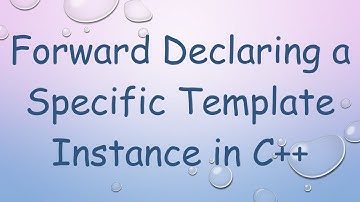 Forward Declaring a Specific Template Instance in C+ +