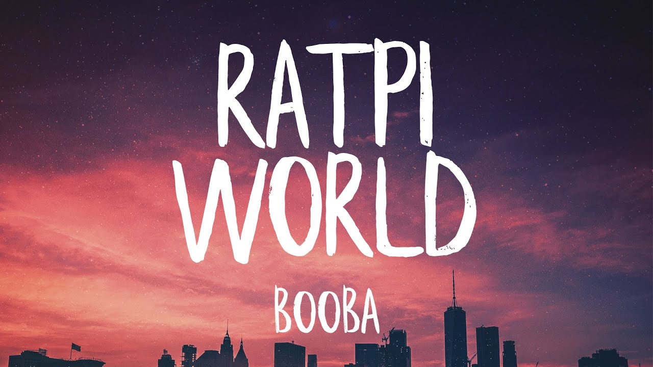 Booba ratpi world paroles