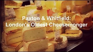 Paxton & Whitfield | Londons Oldest Cheesemonger