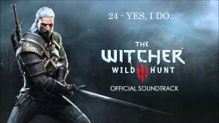The Witcher 3: Wild Hunt OST - 24 - Yes, I do...