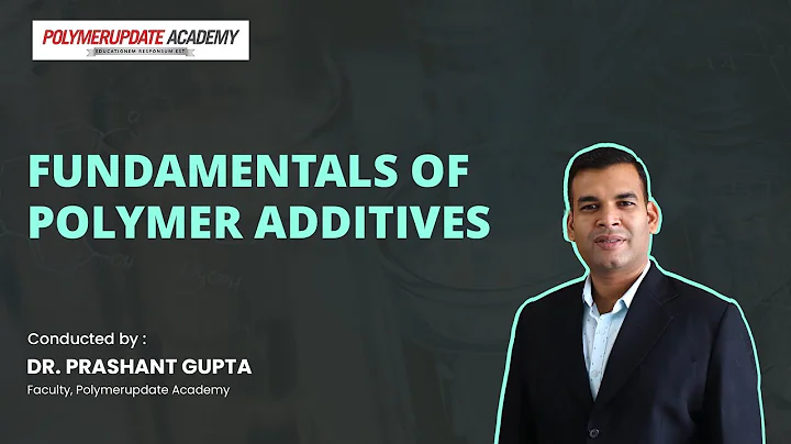 Mastering Polymer Additives: An In-Depth Introduction by Polymerupdate Academy