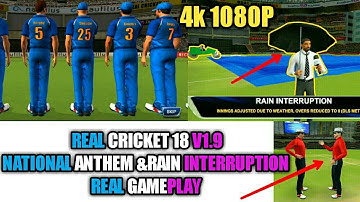 RAIN INTERRUPTION AND NATIONAL ANTHEM REAL GAMEPLAY REAL CRICKET 18 NEW UPDATE