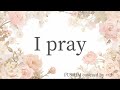 I pray / PUSHIM covered by ハナ