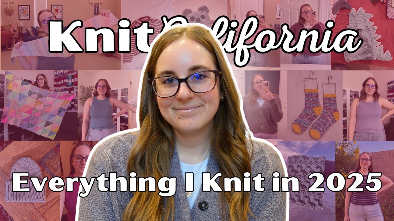 Всё, что я свяжу в 2025 году - Knit California