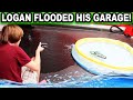 LOGAN FLOODED HIS GARAGE!