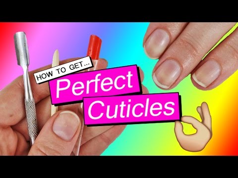 NAIL CARE ♥ PERFECT CUTICLES || New Words, Cuticle Care & WHY?