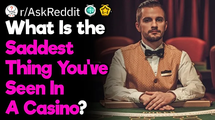 Saddest Moments at the Casino