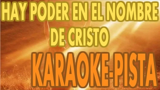 Video thumbnail of "Hay poder en el nombre de cristo - karaoke pista"