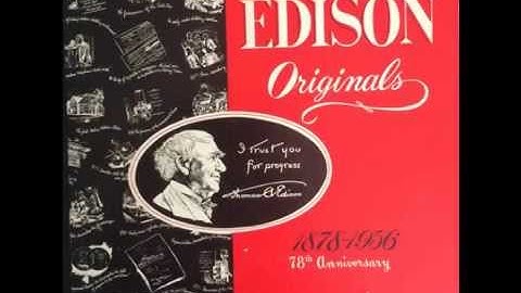 Edison Originals 1878 - 1956