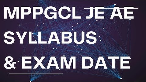 MPPGCL AE&JE  EXAM DATE AND  SYLLABUS