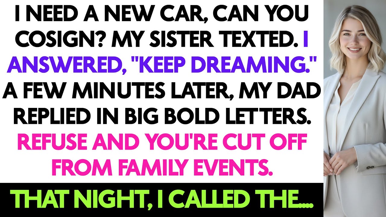 I Need A New Car, Can You Cosign? My Sister Texted. I Answered, "Keep Dreaming." A...