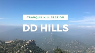 DD hills - The most Tranquil Hill Station near Bangalore  | Namada Chilume | Devarayanadurga Hills