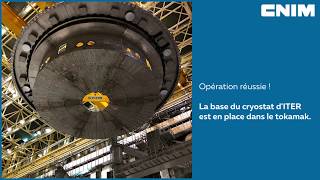 Mise en place de la base du cryostat d’ITER