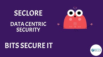 Seclore - Bits Secure