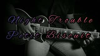 Night Trouble by Petit Biscuit Guitar Cover D\&B Music
