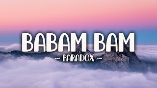 BABAM BAM - PARADOX (Lyrics) | MTV Hustle 2.0 | @its_FeelingMusic