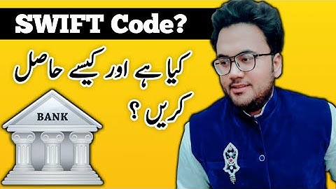 How Find Swift Code Of Any Bank In Pakistan | What Is SWIFT Code and How To Find It ? | urdu 2020