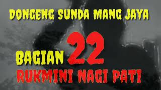 Download Lagu Dongeng Sunda Mang jaya Rukmini Nagih Pati Bagian 22 @AZchannel03 MP3