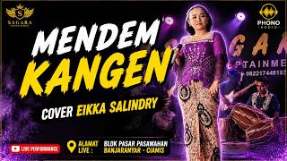 MENDEM KANGEN - Cover Eikka Salindry || Live Pasawahan
