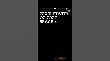 Physics   permittivity of free space