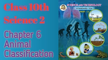 Class 10th science 2 chapter 6 Animal Classification Answer