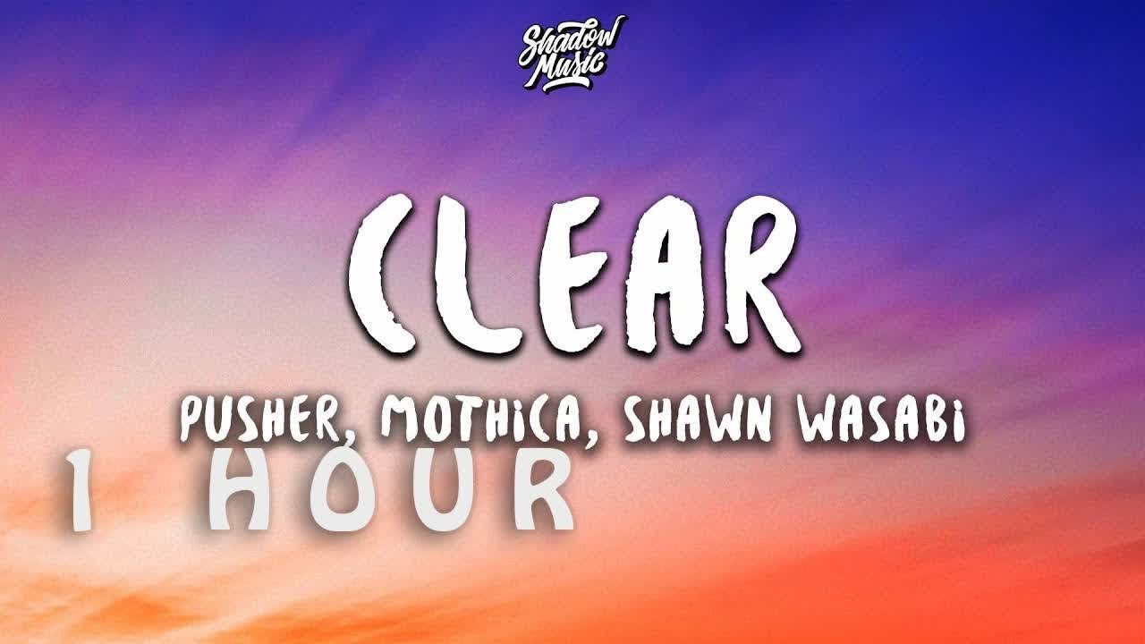 Clear ft. Clear ft Mothica Shawn Wasabi Remix. Pusher feat. Mothica Clear Shawn Wasabi Remix. Pusher Clear. Clear Shawn Wasabi Remix Pusher, Mothica.