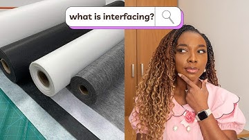 Demystifying What Interfacing Is In Sewing | Definition, Types and Weights