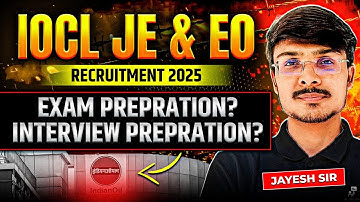 IOCL 2025 Recruitment Strategy | Written + Interview Preparation Roadmap