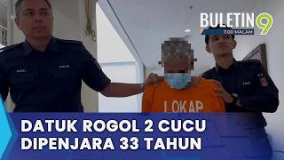 Warga Emas Rogol Cucu Dipenjara 33 Tahun, 14 Sebatan (B9)