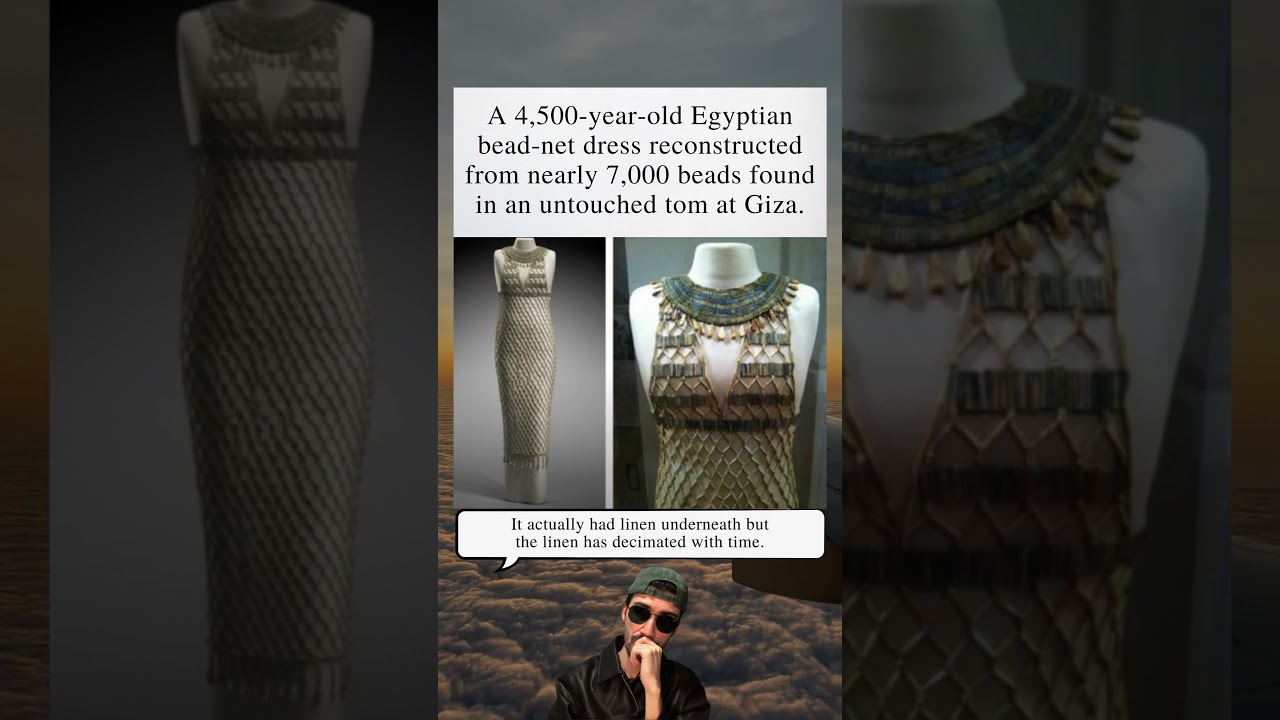 A 4500 Year Old Egyptian Bead Net Dress Reconstructed From Nearly 7000 Tomb Beads - YouTube A 4500 Year Old Egyptian Bead Net Dress Reconstructed From Nearly 7000 Tomb Beads - YouTube