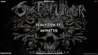 SIX FEET UNDER - INVOLUNTARY MOVEMENT OF DEAD FLESH LYRICS