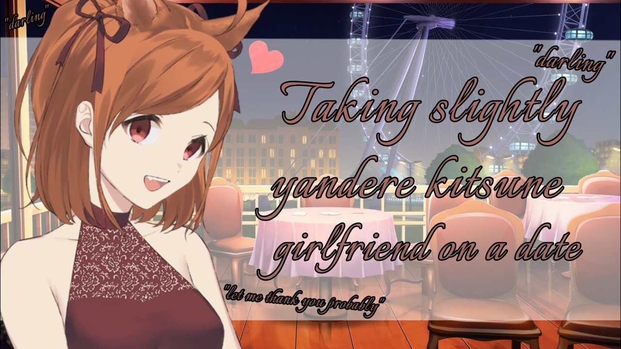[ASMR] [ROLEPLAY] [F4A] Taking your slightly yandere Kitsune girlfriend out on a date