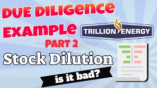 Due diligence example part 2: stock dilution for Trillion Energy by FamFunFinFree 567 views 1 year ago 11 minutes, 24 seconds